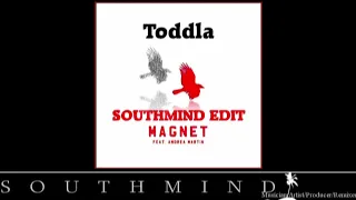 Toddla T feat. Andrea Martin - Magnet (Southmind Edit)