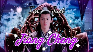 I'm Just  ̶K̶e̶n̶ Jiang Cheng (The Untamed MV)