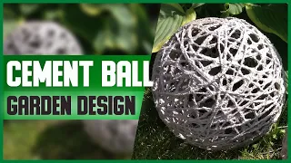 CEMENT BALL for GARDEN // Free tutorial // DIY, garden design // Cement and concrete projects