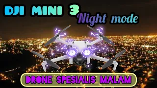 Test Drone dji mini 3 di malam hari + hack lampu LED, night flight mode. ganasss!!