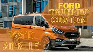 Ford Tourneo Custom Не заводится, ошибка P241D.