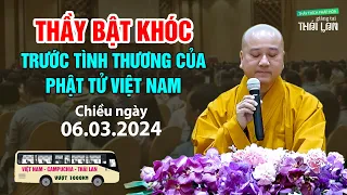 Phật tử khiến Thầy Pháp Hòa RƠI NƯỚC MẮT 06.03.2024 - Thầy Thích Pháp Hòa