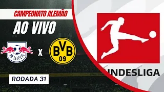 AO VIVO - RB Leipzig X Borussia Dortmund - { Bundesliga } - Rodada 31