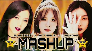 HOT ISSUE x CHUNGHA x BLACKPINK - Icons x Gotta go x Playing with fire (Mashup)