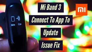 Mi Band 3 Connect To App To Update | Problem Issue How To Fix
