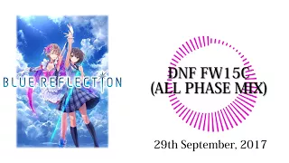 BLUE REFLECTION: OST - DNF FW15C (ALL PHASE MIX)