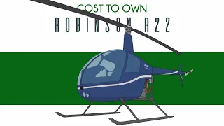 Robinson R22 - Cost to Own
