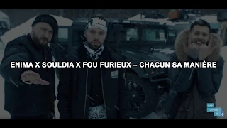 Enima x Souldia x Fou Furieux – Chacun sa manière  [Lyrics]