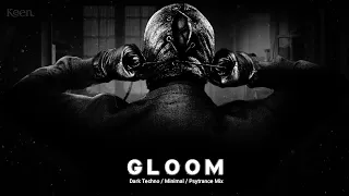 Dark Techno / Minimal / Psytrance Mix 'GLOOM'