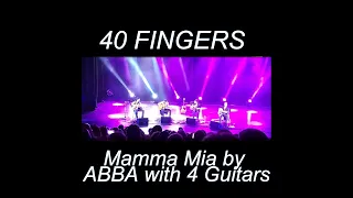 40 FINGERS - Mamma Mia by ABBA with 4 Guitars in Opatija