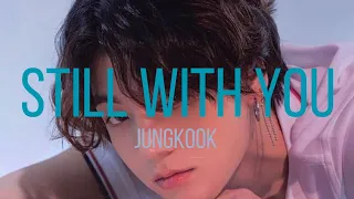 Jungkook - Still with you (Sped up)