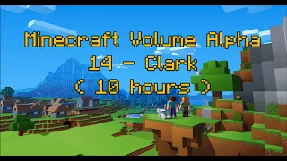 C418 - Clark ( Minecraft Volume Alpha - 14 ) ( Calm 2 ) ( 10 hours )