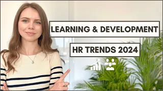 Learning & Development & HR Trends 2024