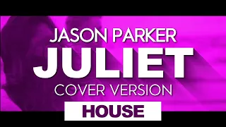 Jason Parker - Juliet 2021 (Radio Edit I Official Video)