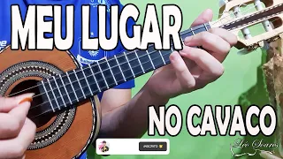 APRENDA "MEU LUGAR" - ARLINDO CRUZ - SOLO - AULA DE CAVAQUINHO - LÉO SOARES