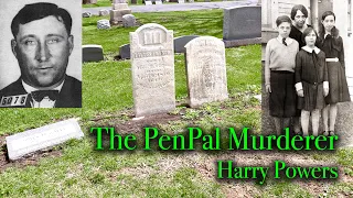 HARRY POWERS - The PenPal Killer of Women & Children. Town of Maine Cemetery in Park Ridge, Illinois
