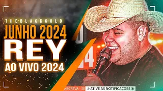 REY VAQUEIRO | CD NOVO JUNHO 2024 | REP ATUALIZADO 12 MUSICAS NOVAS  | AO VIVO FORRÓ PRA PAREDÃO