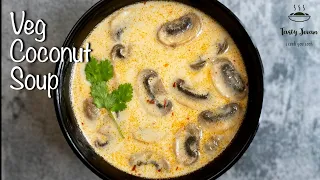 Veg Coconut Soup recipe | Thai Veg coconut soup | veg soup recipe | Tom kha soup| Tasty coconut soup