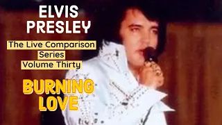 Elvis Presley - Burning Love - The Live Comparison Series - Volume Thirty