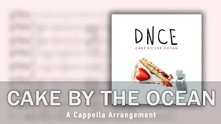 Cake by the Ocean - DNCE | Acapella Sheet Music