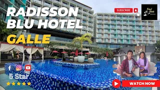 Radisson Blu Resort - Galle | ගාල්ලට එකතු වුණ 5 Star Hotel එක | Lunch Buffet Experience එක මොන වගේද?