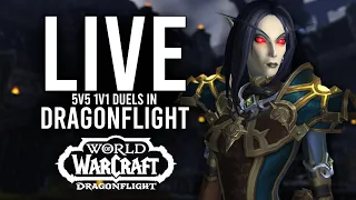 5V5 1V1 DUELS! BRING ME THE VERY BEST CLASSES OF 10.2.7! - WoW: Dragonflight (Livestream)