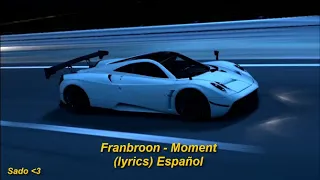 Franbroon - Moment (lyrics) Español