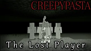 MINECRAFT CREEPYPASTA: The Lost Player