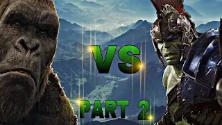 HULK VS KONG—Part 2