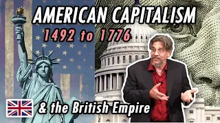 🇺🇸 American Capitalism & the 🇬🇧 British Empire - 1492 to 1776 #history #culture #usa #politics