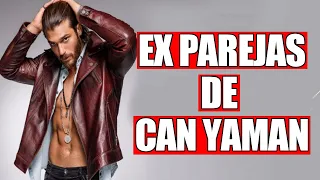 Parejas de Can Yaman en la VIDA REAL