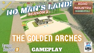 THE GOLDEN ARCHES - No Man's Land Gameplay Episode 8 - Season 2 - Farming Simulator 19