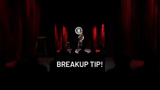 BREAKUP TIP!