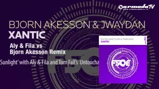 Bjorn Akesson & Jwaydan - Xantic (Aly & Fila vs Bjorn Akesson Remix)