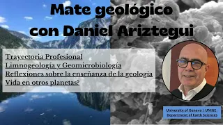 Mate Geológico con Daniel Ariztegui