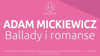 BALLADY I ROMANSE - Adam Mickiewicz - streszczenie i opracowanie - @nauqa