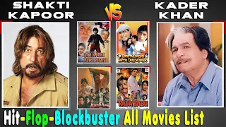 Shakti Kapoor vs Kader Khan All Hit or Flop Movie list. Budget and Box Office Collection Analysis