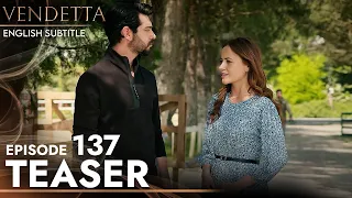 Vendetta - Episode 137 Teaser English Subtitled | Kan Cicekleri