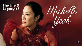 Michelle Yeoh - Her Life & Legacy