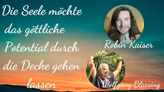 Robin Kaiser -  auf dem Weg in ein neues Bewusstsein und der größte Wunsch der Seele