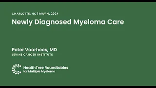 Newly Diagnosed Myeloma Care | Charlotte Roundtable, May 4th, 2024