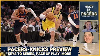 Indiana Pacers vs New York Knicks preview: Key matchups, styles, pace, players, more + predictions