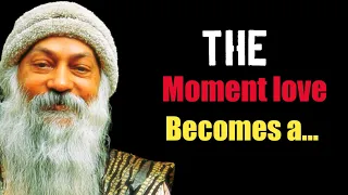 The moment love becomes a ....? || Osho Quotes on Relationship || #quotes