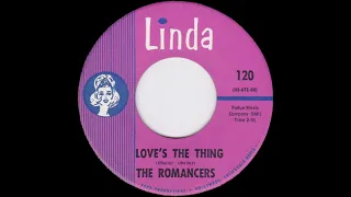 The Romancers - Love's The Thing