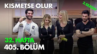 Kısmetse Olur 32 . Hafta 405. Bölüm  - Full Bölüm