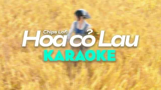 Karaoke Hoa Cỏ Lau Lofi - Phong Max | Prod. by Chips Lofi