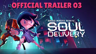The Official Trailer of An Indie Game #03 | Soul Delivery