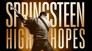 Bruce Springsteen  - The Wall - High Hopes ( Lyrics )