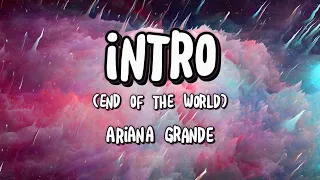 Intro (end of the world) - Ariana Grande (8D Audio Version) | Song Lyrics