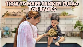 Mazin Ke Liya Banaya Chicken Pulav | Baby Special - VLOG
